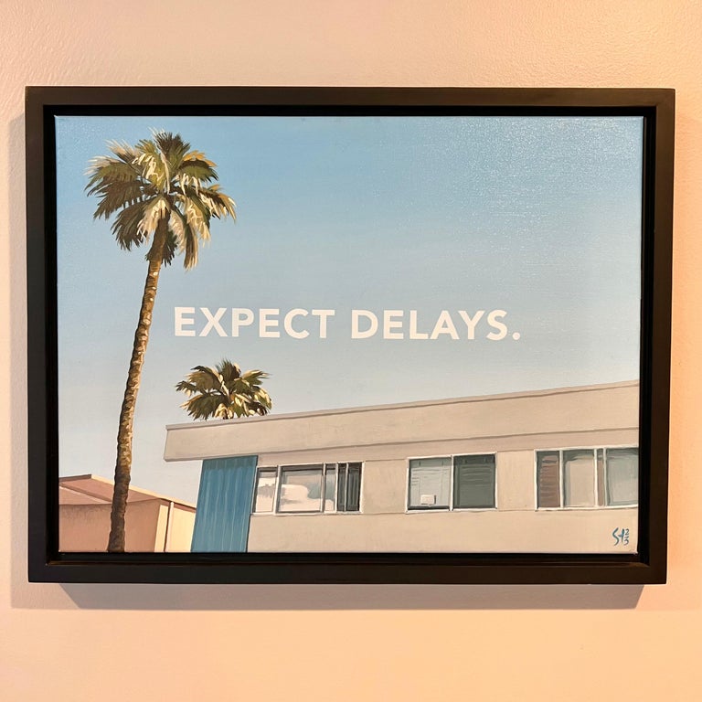 "EXPECT DELAYS" - Original Oil on Canvas Painting, 2023