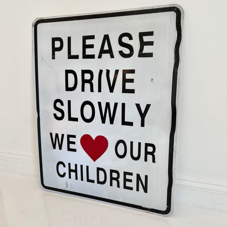 Vintage "We Love Our Children" Street Sign